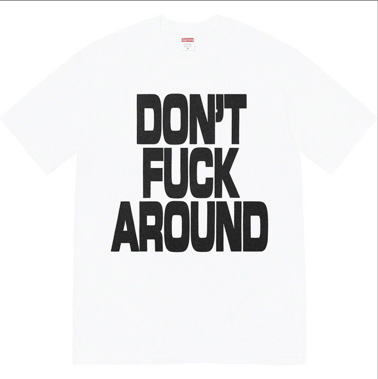 Supreme Don't Fuck Around Tee